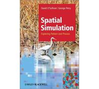 David O'Sullivan George L. W. Perry Spatial Simulation (Tascabile)