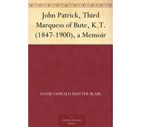 David Oswald Hu John Patrick, Third Marquess of Bute, K.T. (1 (Copertina rigida)