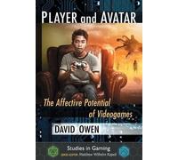 David Owen Player and Avatar (Tascabile) Studies in Gaming