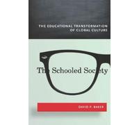 David P. Baker The Schooled Society (Copertina rigida)