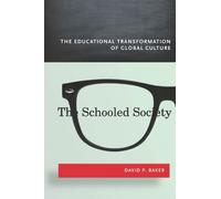 David P. Baker The Schooled Society (Tascabile)