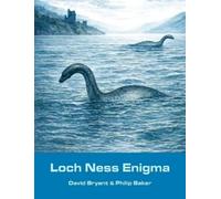 David P Bryant Philip Baker Loch Ness Enigma (Tascabile)