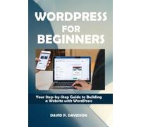 David P Davidson Wordpress for Beginners (Tascabile)