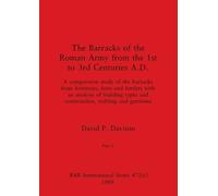 David P Davison The Barracks of the Roman Army from the 1st to 3rd C (Tascabile)