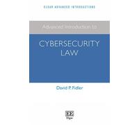 David P. Fidler Advanced Introduction to Cybersecurity Law (Tascabile)