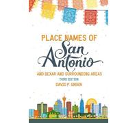 David P. Green Place Names of San Antonio (Tascabile)