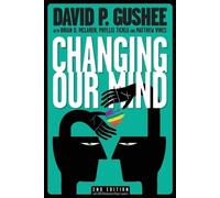 Changing Our Mind by David P Gushee
