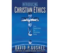 David P Gushee Introducing Christian Ethics (Tascabile)