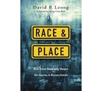 David P. Leong Race and Place - How Urban Geography Shapes the Jour (Tascabile)