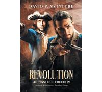David P McIntyre Revolution, the Taste of Freedom (Tascabile)