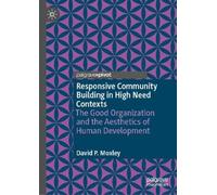 David P. Moxley Responsive Community Building in High Need Co (Copertina rigida)