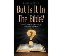 David P Nolte But Is It In The Bible? (Tascabile)