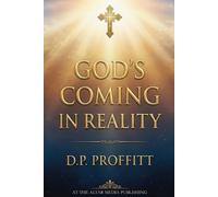 David P Proffitt God's Coming in Reality (Tascabile)