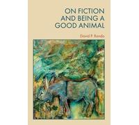 David P. Rando On Fiction and Being a Good Anim (Tascabile) (PRESALE 30/04/2026)