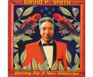 David P Smith Striving for a New Tomorro (CD)
