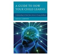 David P. Sortino A Guide to How Your Child Learns (Tascabile) Brain Smart