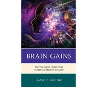 David P. Sortino Brain Gains (Copertina rigida) Brain Smart