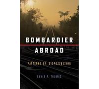 David P. Thomas Bombardier Abroad (Tascabile)