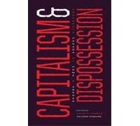 David P. Thomas Capitalism and Dispossession (Tascabile)