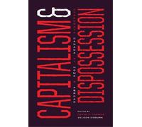 David P. Thomas Capitalism and Dispossession (Tascabile)