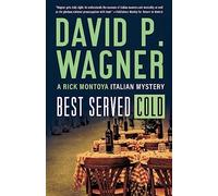 David P. Wagner Best Served Cold: 8 (Rick Montoya Italian Mysteries) (Tascabile)