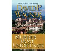 David P. Wagner Murder Most Unfortunate (Copertina rigida)