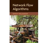 David P. Williamson Network Flow Algorithms (Copertina rigida)