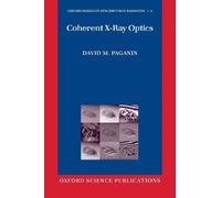 David Paganin Coherent X-Ray Optics (Copertina rigida)