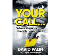 David Palin YOUR CALL... (Tascabile) first book in the Logan mystery series