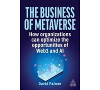 David Palmer The Business of Metaverse (Tascabile)