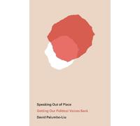 David Palumbo-Liu Speaking Out of Place (Tascabile)