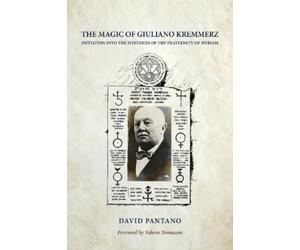 David Pantano The Magic of Giuliano Kremmerz (Tascabile)
