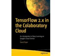David Paper TensorFlow 2.x in the Colaboratory Cloud (Tascabile)