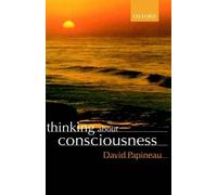 David Papineau Thinking about Consciousness (Copertina rigida)