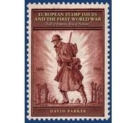 David Parker European Stamp Issues and the First World War (Copertina rigida)