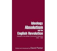 David Parker Ideology, Absolutism and the English Revolution (Tascabile)
