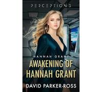David Parker-Ross Awakening of Hannah Grant (Tascabile) Perceptions