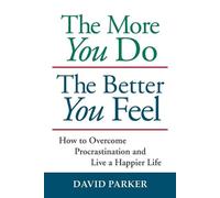 David Parker The More You Do the Better You Feel (Tascabile)