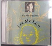 David Parkes - Let Me Live