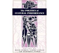 David Parkin The Politics of Cultural Performance (Tascabile)