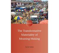 David Parkin The Transformative Materiality of Meaning-Making (Copertina rigida)