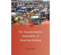 David Parkin The Transformative Materiality of Meaning-Making (Copertina rigida)