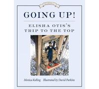 David Parkins Monica Kulling Going Up (Copertina rigida)