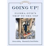 David Parkins Monica Kulling Going Up (Copertina rigida)