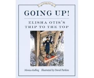 David Parkins Monica Kulling Going Up (Copertina rigida)