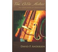 David Paul Andersen The Cello Maker (Tascabile)