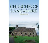David Paul Churches of Lancashire (Tascabile) Churches of ...