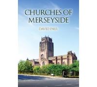 David Paul Churches of Merseyside (Tascabile) Churches of ...