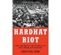 David Paul Kuhn The Hardhat Riot (Copertina rigida)