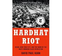 David Paul Kuhn The Hardhat Riot (Tascabile)